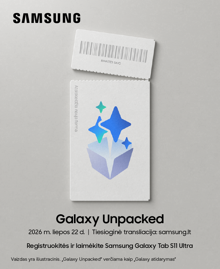 Samsung Galaxy Unpacked. 2026 m. liepos 22 d. Tiesioginė transliacija: samsung.lt Registruokitės ir laimėkite Galaxy Tab S11 Ultra. Vaizdas yra iliustracinis. „Galaxy Unpacked" verčiama kaip „Galaxy atidarymas"
