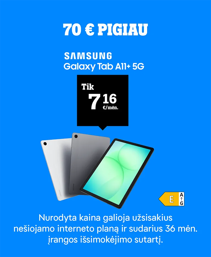 70 € pigiau. Samsung Galaxy TAB A11+ tik 7,16 €/mėn. Nurodyta kaina galioja užsisakius nešiojamo interneto planą ir sudarius 36 mėn. sutartį.
