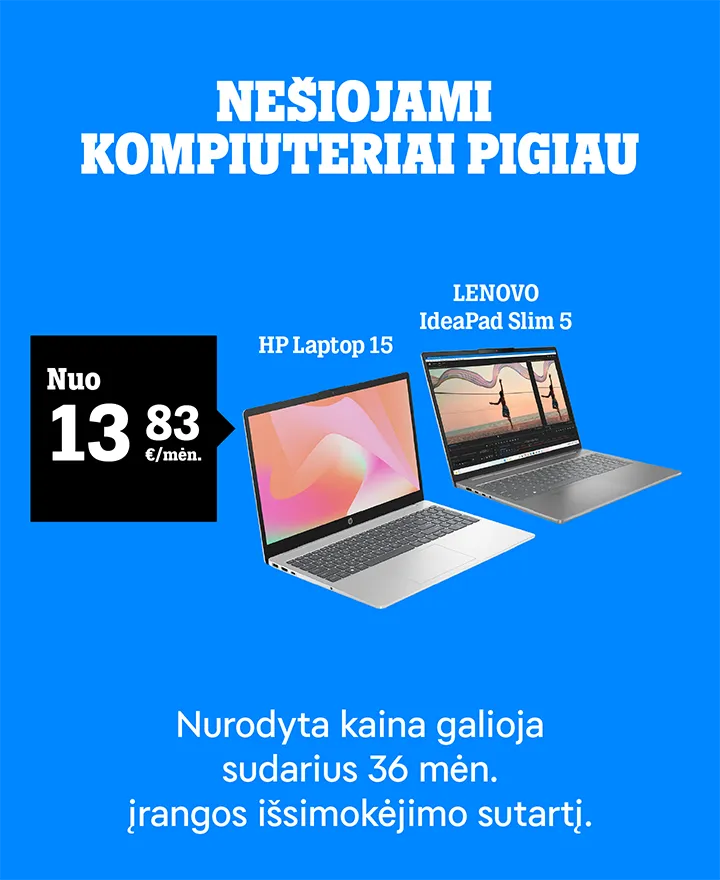 Nešiojamieji kompiuteriai pigiau. HP Laptop 15 nuo 13,83 €/mėn. Nurodyta kaina galioja sudarius 36 mėn. įrangos išsimokėjimo sutartį.