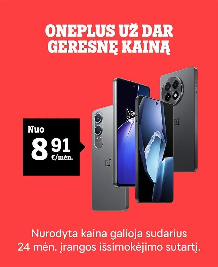 OnePlus už dar gerenę kainą! Nuo 8,91 €/mėn. Nurodyta kaina galioja sudarius 24 mėn. įrangos išsimokėjimo sutartį.