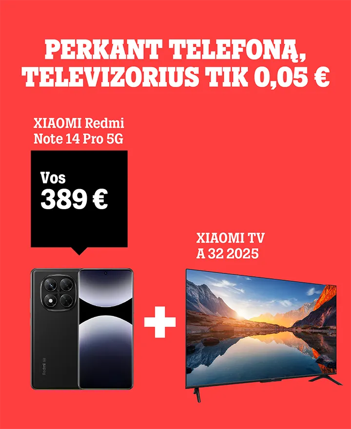 Perkant telefoną Xiaomi Redmi Note 14 Pro 5G vos už 389 €, televizorius Xiaomi TV A 32 2025 tik 0,05 €.