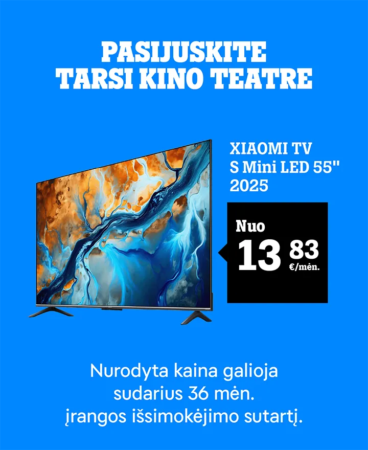 Pasijuskite tarsi kino teatre. Xiaomi TV S Mini Led 55" 2025 nuo 13,83 €/mėn. Nurdyta kaina galioja sudarius 36 mėn. įrangos išsimokėjimo sutartį.