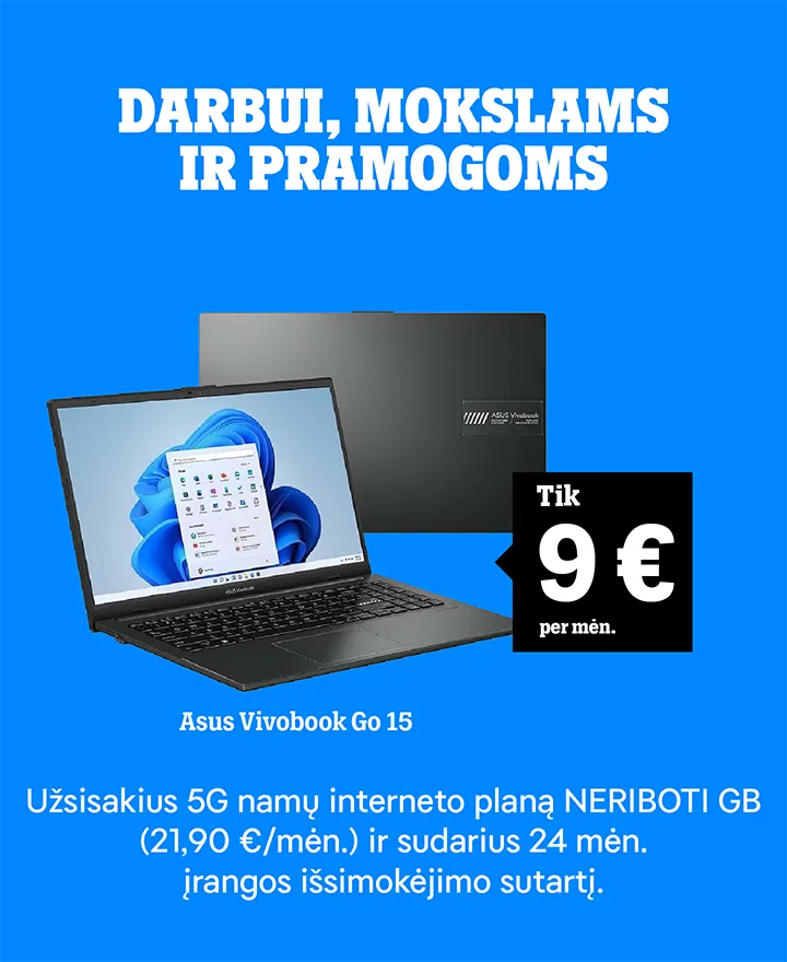 Tai bent pasiūlyms! Asus Vivobook Go 15 tik 6 €/mėn. Užsisakius 5G Neribotų GB Namų interneto planą (21,90 €/mėn.) ir sudarius 36 mėn. įrangos išsimokėjimo sutartį.
