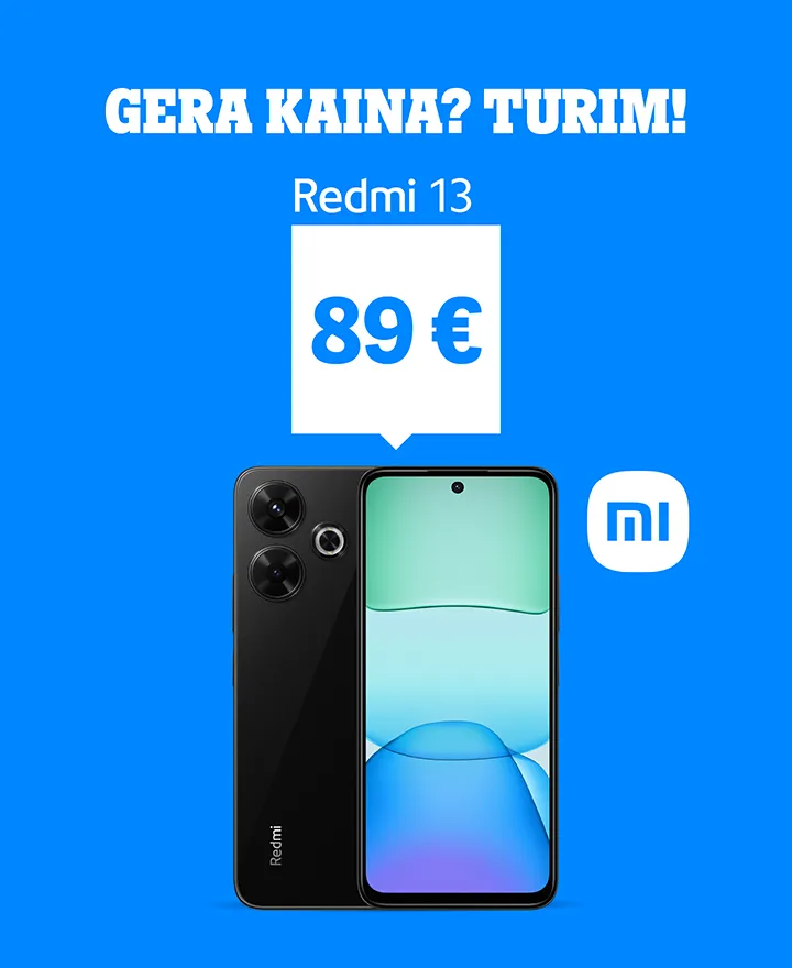 Gera kaina? Turim! Redmi 13 tik 89 €.