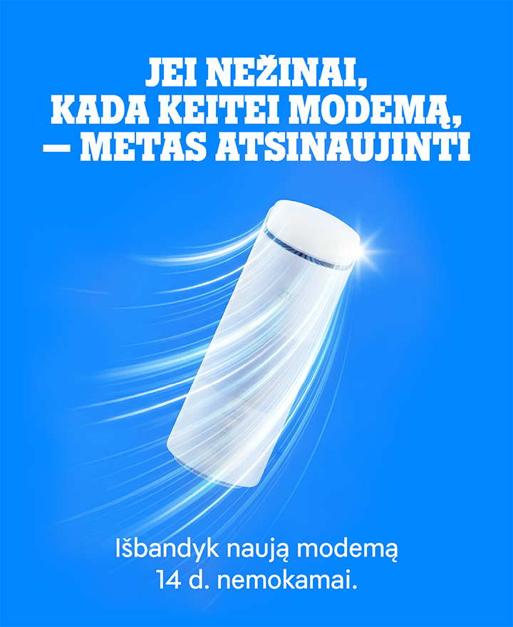 Jei nežinai kada keitei modemą, metas atsinaujinti. Išbandyk naują modemą 14 d. nemokamai.