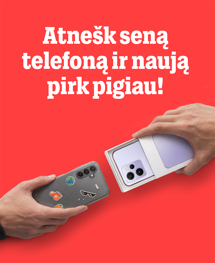 Atnešk sena telefoną ir naują pirk pigiau!