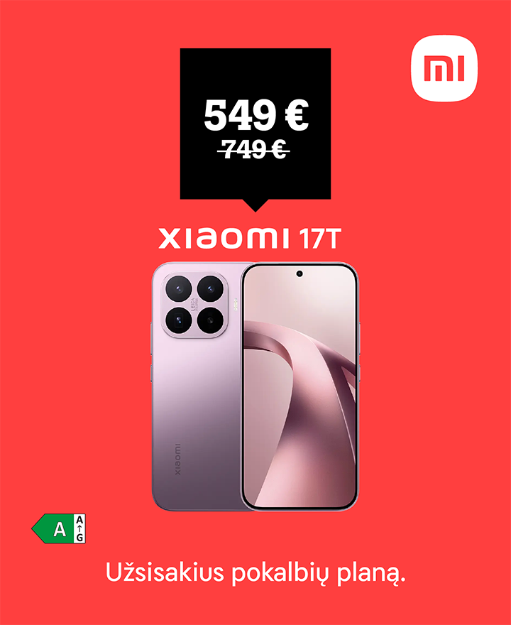 Xiaomi 17T tik už 549 € vietoje 749 €. Nurodyta kaina galioja su pokalbių planais.