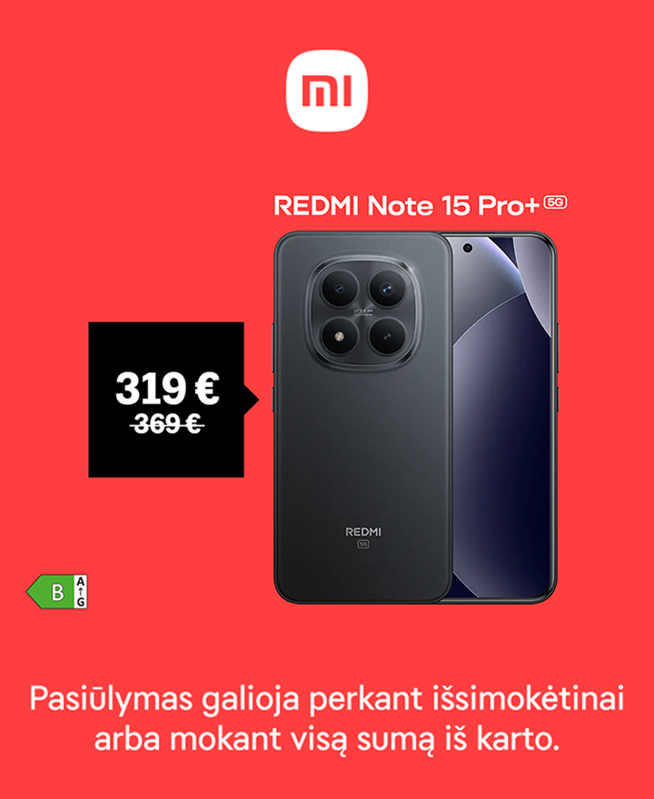 Xiaomi Redmi Note 15 Pro+ 5G už 319 €. Nurodyta kaina galioja perkant Išsimokėtinai arba mokant visą sumą iš karto.