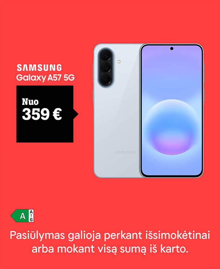 Samsung Galaxy A57 nuo 359 €. Pasiūlymas galioja perkant išsimokėtinai arba mokant visą sumą iš karto.