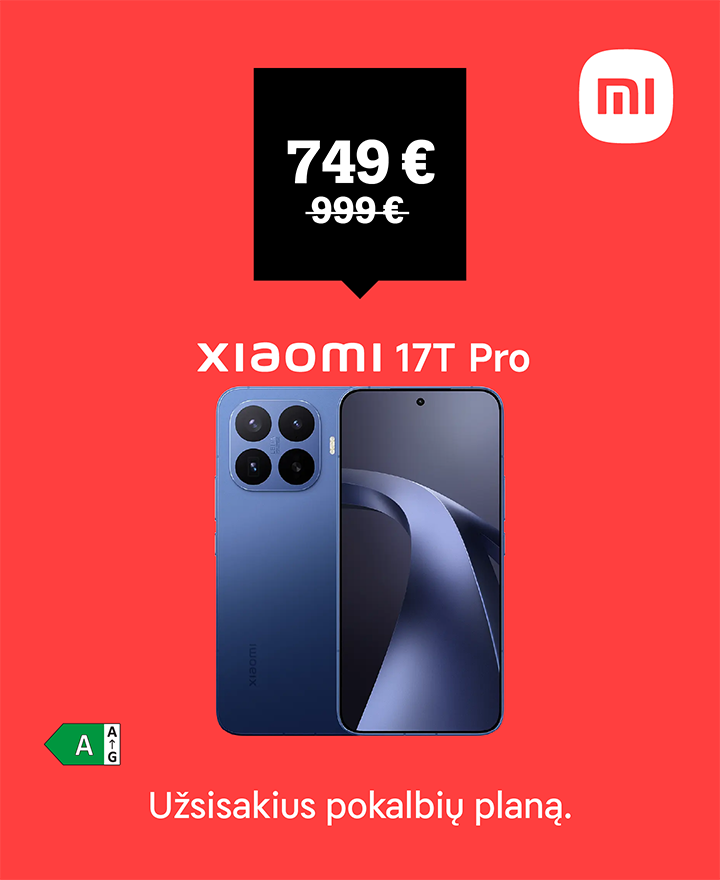 Xiaomi 17T Pro tik už 749 € vietoje 999 €. Nurodyta kaina galioja su pokalbių planais.