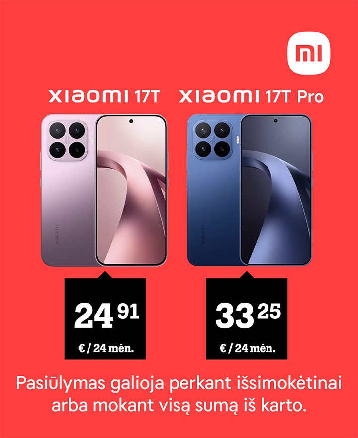 Xiaomi 17T tik 24,91 € / 24 mėn. Xiaomi 17T Pro Max tik 33,25 € / 24 mėn. Pasiūlymas galioja perkant išsimokėtinai arba mokant visą sumą iš karto.