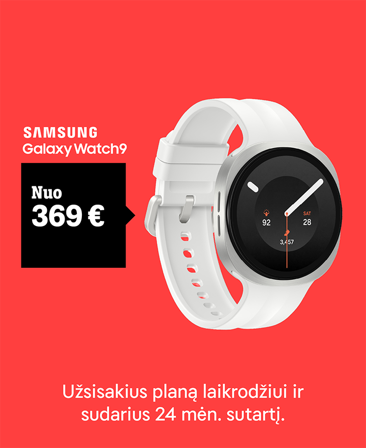 SAMSUNG Galaxy Watch9 tik 369 €. Užsisakius planą laikrodžiui ir sudarius 24 mėn. sutartį.