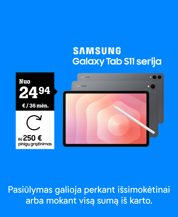 SAMSUNG Galaxy Tab S11 serijanuo 24,94 € / 36 mėn. Iki 250 € pinigų grąžinimas. Pasiūlymas galioja išsimokėtinai arba mokant visą sumą iš karto.