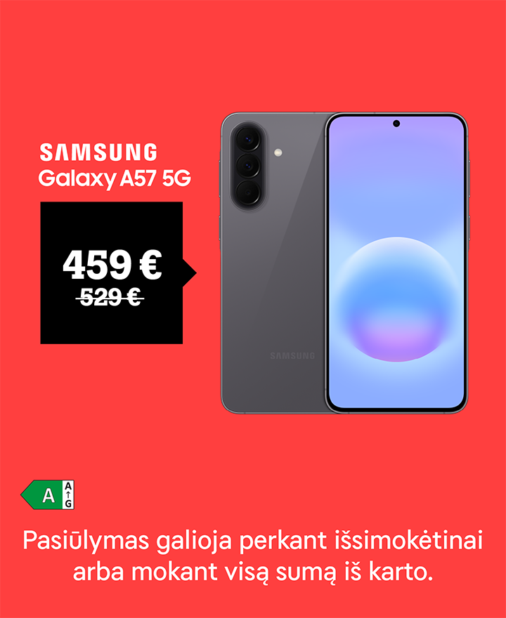 Samsung Galaxy A57 5G nuo 459 €.  Pasiūlymas galioja perkant Išsimokėtinai arba mokant visą sumą iš karto.