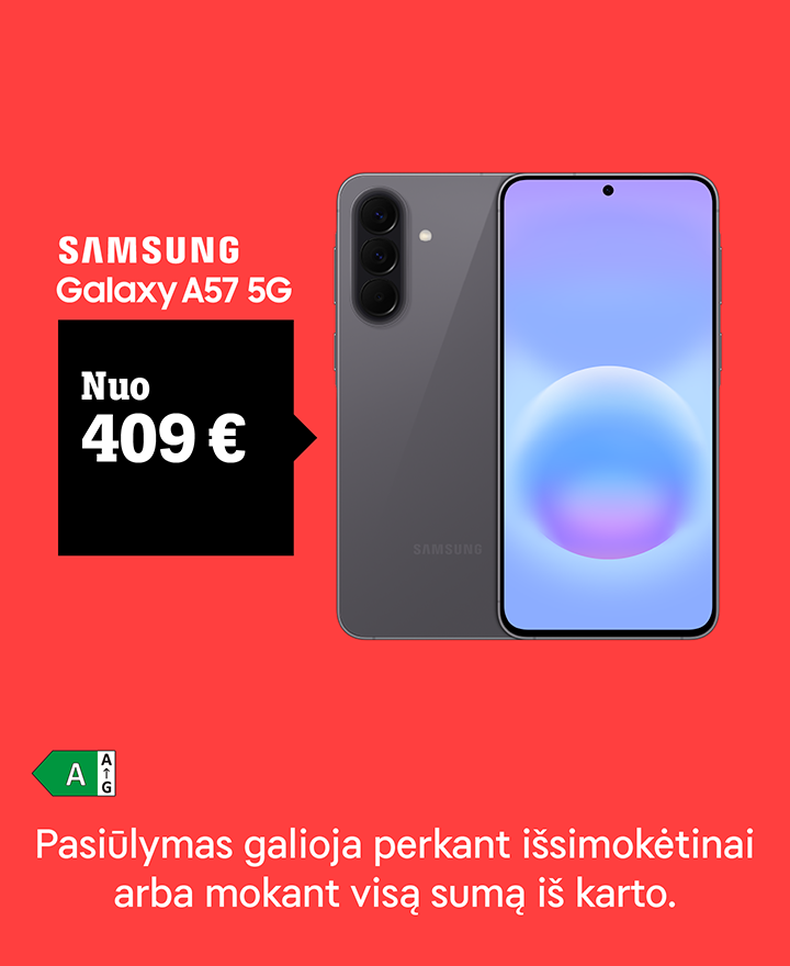 Samsung Galaxy A57 5G nuo 459 €.  Pasiūlymas galioja perkant Išsimokėtinai arba mokant visą sumą iš karto.