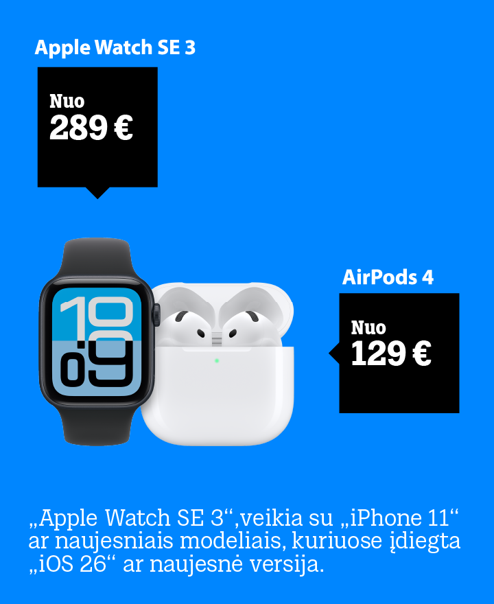 Apple Watch SE 3 nuo 289 €. AirPods 4 nuo 129 €. „Apple Watch SE 3" veikia su „iPhone 11" ar naujesniais modeliais, kuriuose įdiegta „iOS 26" ar naujesnė versija.