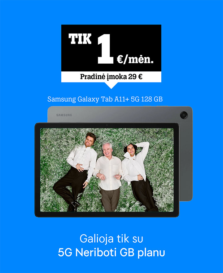 Samsung Galaxy Tab A11+ 5G (128 GB) tik 1 € / mėn. Pradinė įmoka 29 €. Galioja tik su 5G Neriboti GB planu.