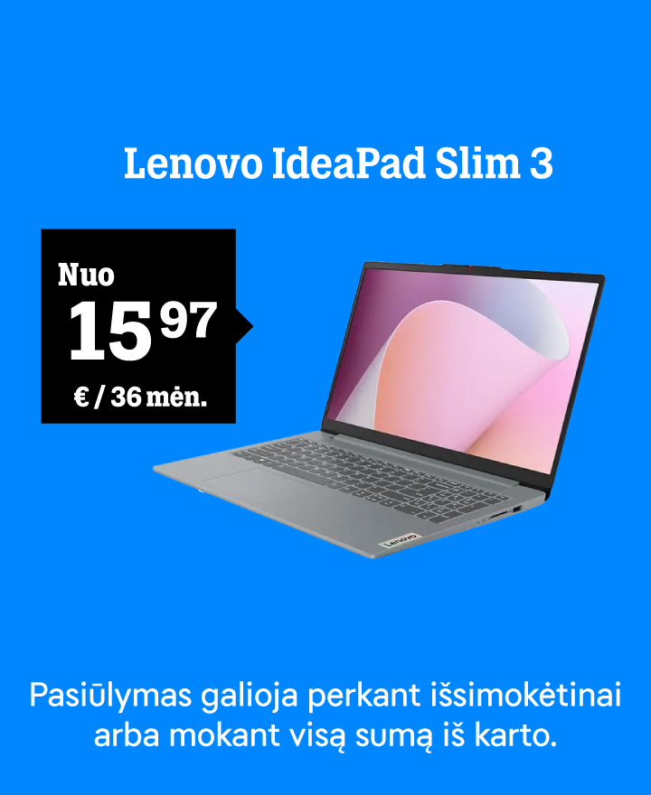 Lenovo IdeaPad Slim 3 nuo 15,97 / 36 mėn. €. Pasiūlymas galioja išsimokėtinai arba mokant visą sumą iš karto.