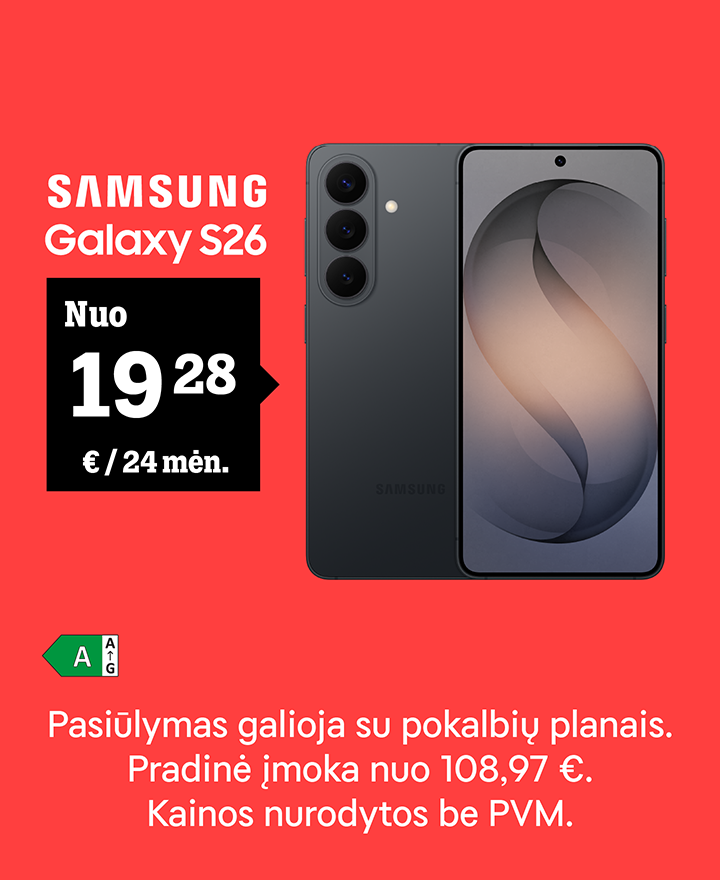 Samsung Galaxy S26 nuo 19,28 €/mėn. Pasiūlymas galioja su pokalbių planais. Pradinė įmoka 108,97 €. Kainos nurodytos be PVM.