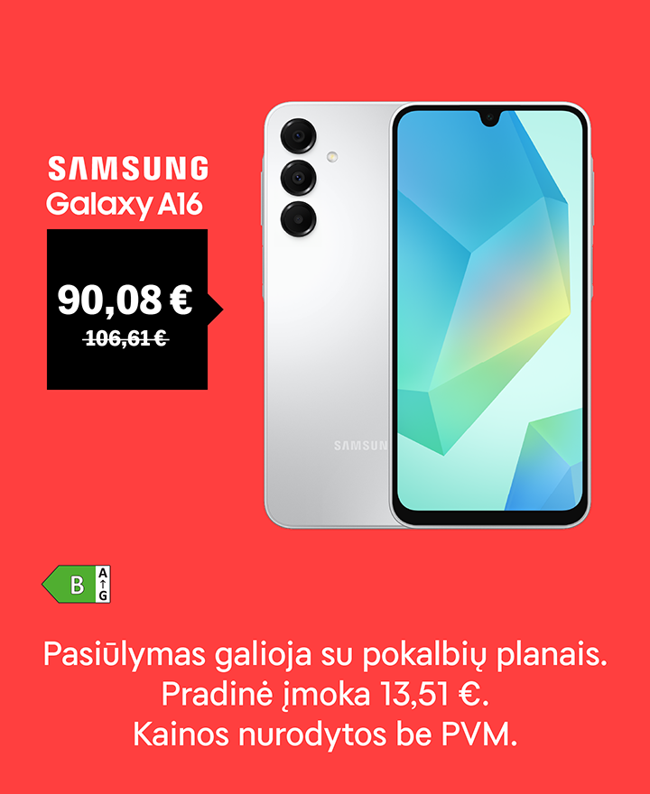 Samsung Galaxy A16 tik 90,08 €/mėn. Pasiūlymas galioja su pokalbių planais. Pradinė įmoka 13,51 €. Kainos nurodytos be PVM.