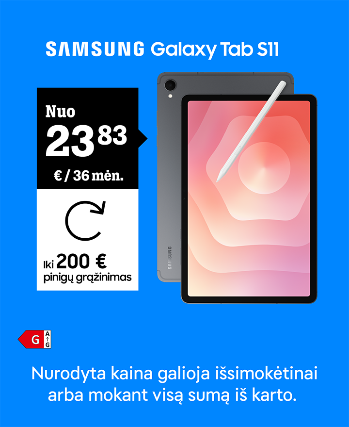 SAMSUNG Galaxy Tab S11 nuo 28,83 € / 36 mėn. Iki 200 € pinigų grąžinimas. Nurodyta kaina galioja išsimokėtinai arba mokant visą sumą iš karto.
